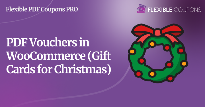 Sell PDF Vouchers in WooCommerce (Gift Cards for Christmas)