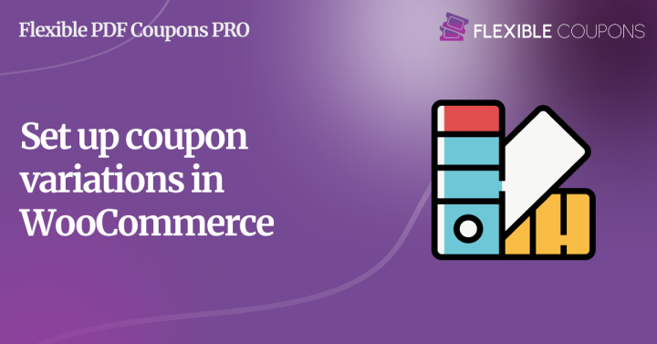 How to set up coupon variations in WooCommerce?