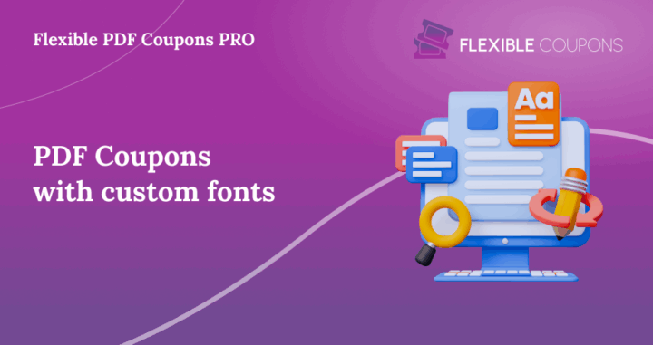 How to customize WooCommerce PDF Coupons with custom fonts – case study