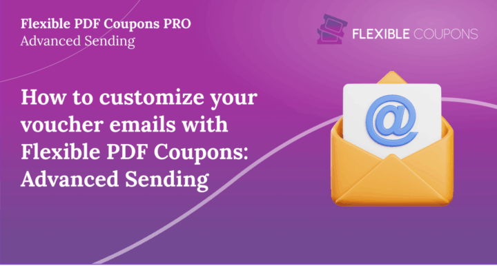 Banner with the article title ‘How to customize your voucher emails with Flexible PDF Coupons: Advanced Sending’ and the plugin name ‘Flexible PDF Coupons: Advanced Sending’.